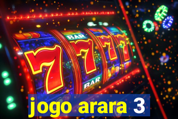 jogo arara 3